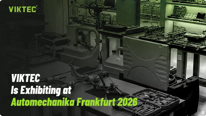 Meet VIKTEC at Automechanika Frankfurt 2026 – Hall 10.2, Booth F59 12 VIKTEC at Automechanika Frankfurt 2026 – Professional Automotive Repair Tools